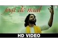 Lagu Jogi De Naal - Official Music Video | Kaushik Kashyap | Aditi | Vivian Vaidya