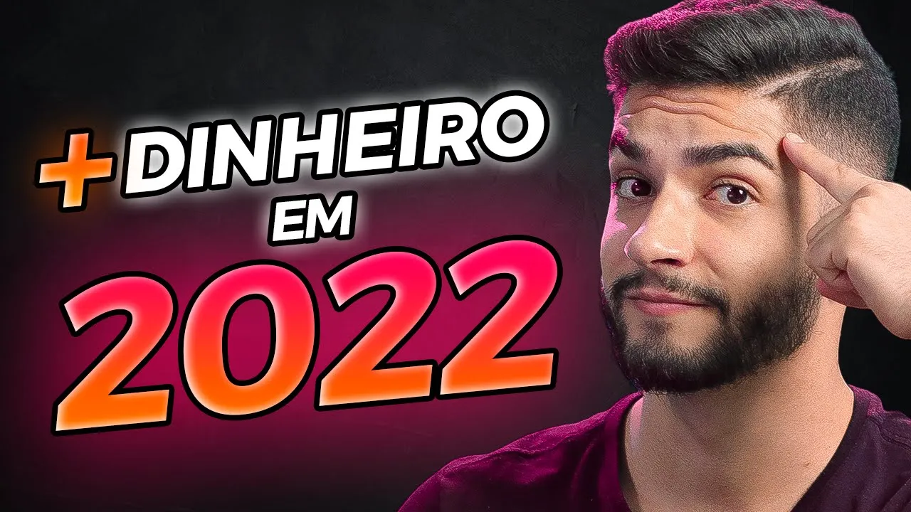 Como Fazer Mais Dinheiro em 2022 (Com Exemplos Práticos)