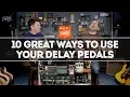 Download Lagu 10 Great Ways To Use Your Delay Pedals – That Pedal Show