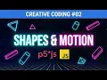 Creative Coding Shapes Motion Transparency