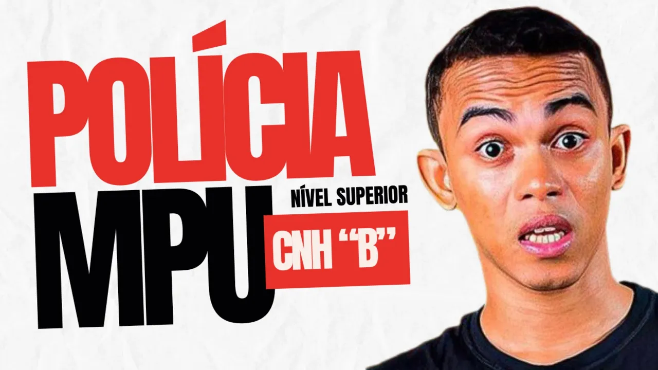 CONCURSO POLÍCIA DO MPU: AGORA É CNH “B”