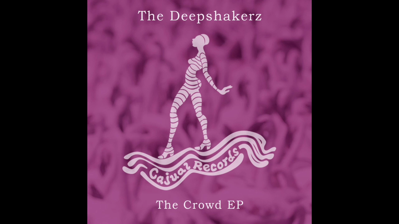 The Deepshakerz - The Crowd