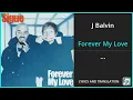 Download Lagu J Balvin - Forever My Love Lyrics English Translation - ft Ed Sheeran - Spanish and English