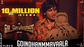 vadachennai goindhammavaala lyric video dhanush vetri maaran santhosh narayanan