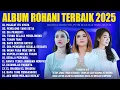 Lagu Rohani Putri Siagian, Melitha Sidabutar \u0026 Maria Shandi (Lirik) Lagu Rohani Kristen Terbaru 2025