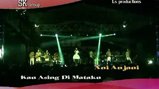 Download KAU ASING DI MATAKU, ANI ANJANI SK JEDAG JEDUG LS PRODUCTIONS MP3