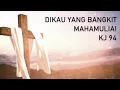 Download Lagu Dikau Yang Bangkit Mahamulia - KJ 194