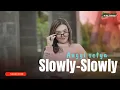 Slowly - Slowly | Anggi Setya | DJ Karnaval Terbaru (Official Music Video)