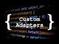 Custom Adapters with View Recycling