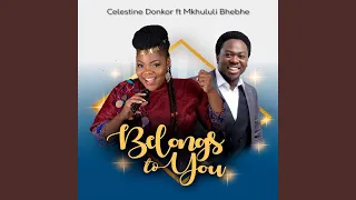 belongs to you feat mkhululi bhebhe 