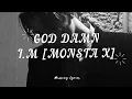 Download Lagu I.M [Monsta X] _ God Damn ( Lyrics )