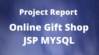 Project Report - Online Gift Shop JSP MYSQL