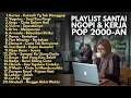 KUMPULAN AKUSTIK POP 2000-AN LAGU INDONESIA HITS BUAT SANTAI \u0026 NGOPI | Top Playlist Coffee Shop