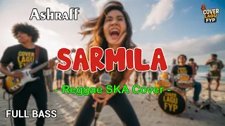 ashraff sarmila reggae cover full bass