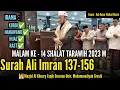 Lagu IMAM TARAWIH 2023 MALAM KE-14 - SURAH ALI IMRAN AYAT 137-156 || Imam Adi Amar Haikal Husin