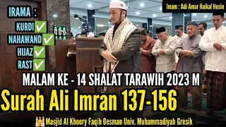 IMAM TARAWIH 2023 MALAM KE-14 - SURAH ALI IMRAN AYAT 137-156 || Imam Adi Amar Haikal Husin