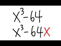 How to factor x 3-64 vs x 3-64x