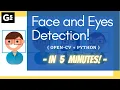 Face and Eyes Detection using Open-CV Python in 5 Minutes