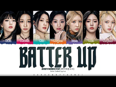 Download MP3 BABYMONSTER 'BATTER UP (7 Ver.)' Lyrics (베이비몬스터 BATTER UP 가사) [Color Coded Han_Rom_Eng]