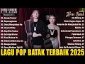 Lagu Lagu Batak Terbaru 2025 | Terpopuler Saat Ini Kumpulan Lagu Batak Baper Viral Tiktok 2025