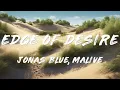 Jonas Blue, Malive - Edge of Desire (Lyrics)