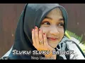 Lagu Ning Umi Laila - Sluku sluku Bathok