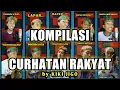 Lagu KOMPILASI CURHATAN RAKYAT (part 1)