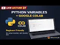 Live Python Variables Google Colab Zero to Coding Basics