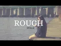 gfriend rough {instrumental slowed + reverb}