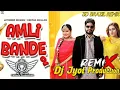 Download Lagu Amli Bande 2 New Punjabi Song 3d Brazil Remix Deepak Dhillon Ft Dj Jyot By Lahoria Production