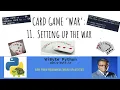 11 Card Game WAR Setting up the WAR when both player play an equal value card