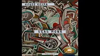 dead monk original mix house keypa