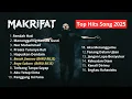 Download Lagu 16 Lagu Terbaik MAKRIFAT — Koleksi Paling Menyentuh Sepanjang Karier! (Wajib Dengar Sendiri) MP3