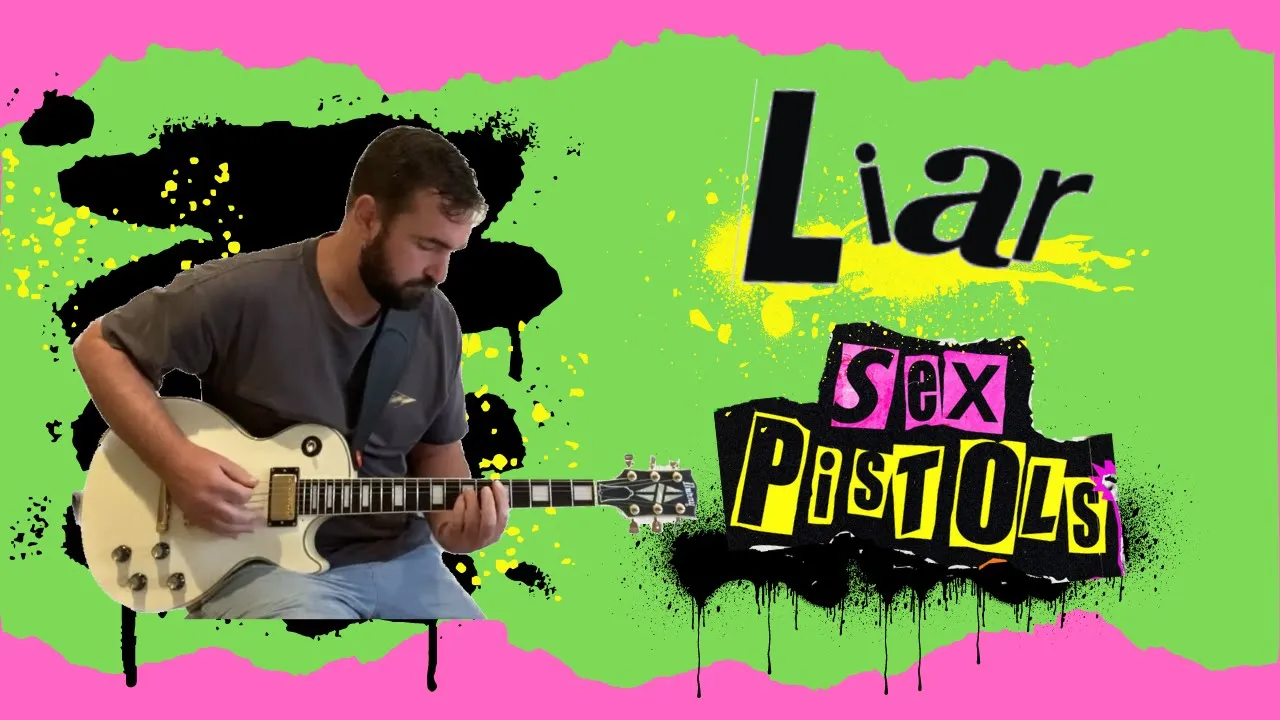 How to Play "Liar" by The Sex Pistols | Guitar Lesson + Cover How to Play "Liar" by The Sex Pistols | Guitar Lesson + Cover
