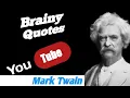 Best of Brainy Quotes - Mark Twain
