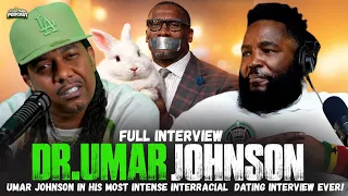 Dr Umar Johnson HOLDS NOTHING BACK In his Most INTENSE Interview EVER FULL 4 HOURS