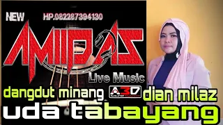 Download Uda Tabayang cover DIAN MILAZ | live orgen tunggal | amiidas live music MP3