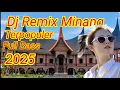 Lagu REMIX MINANG TERLARIS DAN TERPOPULER SAMPAI SEKARAN FULL BASS ADEM💯