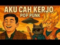 Aku Cah Kerjo - Denny Caknan | Pop Punk Indonesia