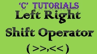 C Programming Tutorial 13 Left Right Shift Operator