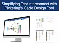 Simplify Test Interconnect with Pickering s Cable Design Tool