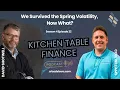 We Survived the Spring Volatility Now What Kitchen Table Finance Ep 22