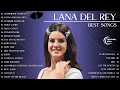 Lana Del Rey Playlist 2026 Best Songs Greatest Hits Album Lana Del Rey Top 25 Songs 2026
