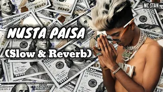 mc st n nusta paisa slowed and reverb 2023 mc stan new song