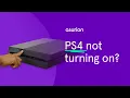 Why won t my PS4 turn on Asurion