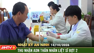 Thu nhận ADN thân nhân liệt sĩ chưa xác định danh tính (đợt 2) | Nhật ký an ninh ngày 14/10 | ANTV
