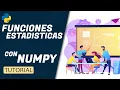 CURSO DE NUMPY BASICO funciones estadisticas