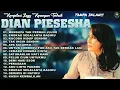 Kumpulan Lagu Kenangan Terbaik Dian Piesesha - Full Album Tanpa Iklan