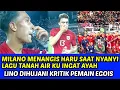 Download Lagu MILANO MENANGIS HARU SAAT NYANYI TANAH AIR KU INGAT AYAH❗LINO DIHUJANI KRITIK PEMAIN EGOIS
