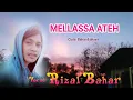 Lagu MELLASSA ATEH ( Bahar djahaya) - cover by Rizal Bahar
